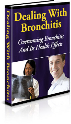 Product picture Dealing Bronchitis Overcoming Bronchitis & Its Health Effect