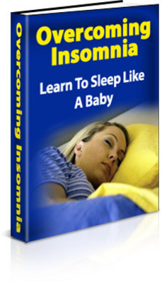 Product picture Overcoming Insomnia: Learn to Sleep Like A Baby PLR 