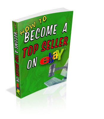 Product picture How To Become a Top Seller on Ebay! PLR