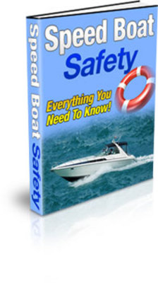 Product picture Speed Boat Safety: Everything You Need To Know PLR