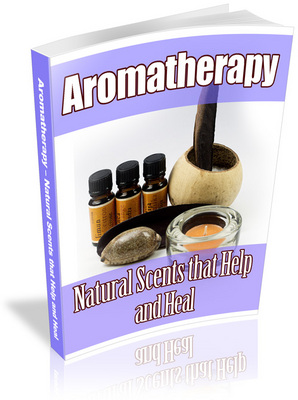 Product picture Aromatherapy - Natural Scents That Help And Heal With Mrr