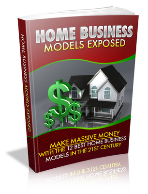 Product picture Home Business Models Exposed eBook PLR